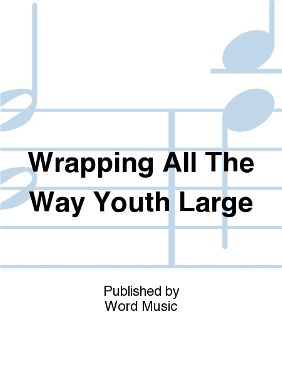 Wrapping All The Way - T-Shirt Short-Sleeved - Youth Large Choir scores gallery preview page 1