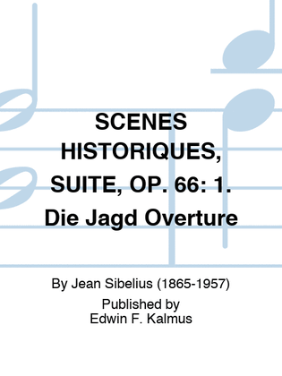 SCENES HISTORIQUES, SUITE, OP. 66: 1. Die Jagd Overture