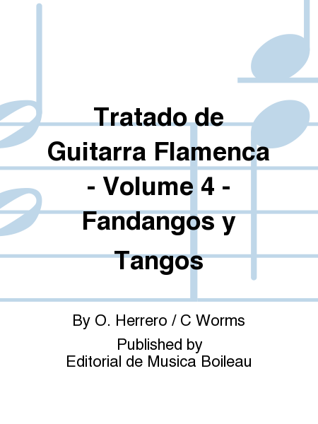 Tratado de Guitarra Flamenca - Volume 4 - Fandangos y Tangos