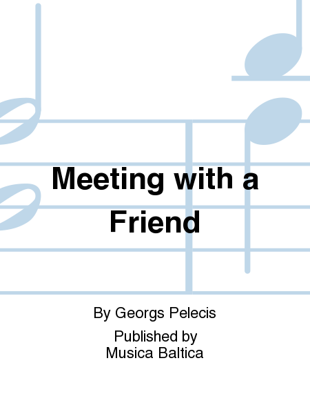 Meeting with a Friend