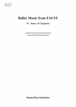 Ballet Music from FAUST: 4. Dance of Cleopatra (A4)
