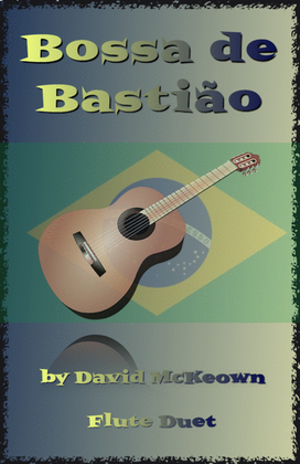 Book cover for Bossa de Bastião, for Flute Duet