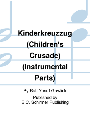 Kinderkreuzzug (Children's Crusade) (Instrumental Parts)
