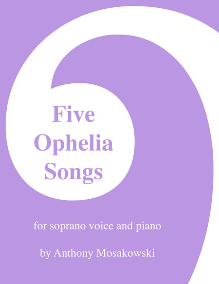 Five Ophelia Songs for Soprano Voice and Piano image number null