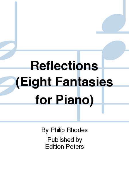 Reflections (Eight Fantasies for Piano)