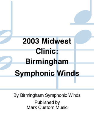 2003 Midwest Clinic: Birmingham Symphonic Winds