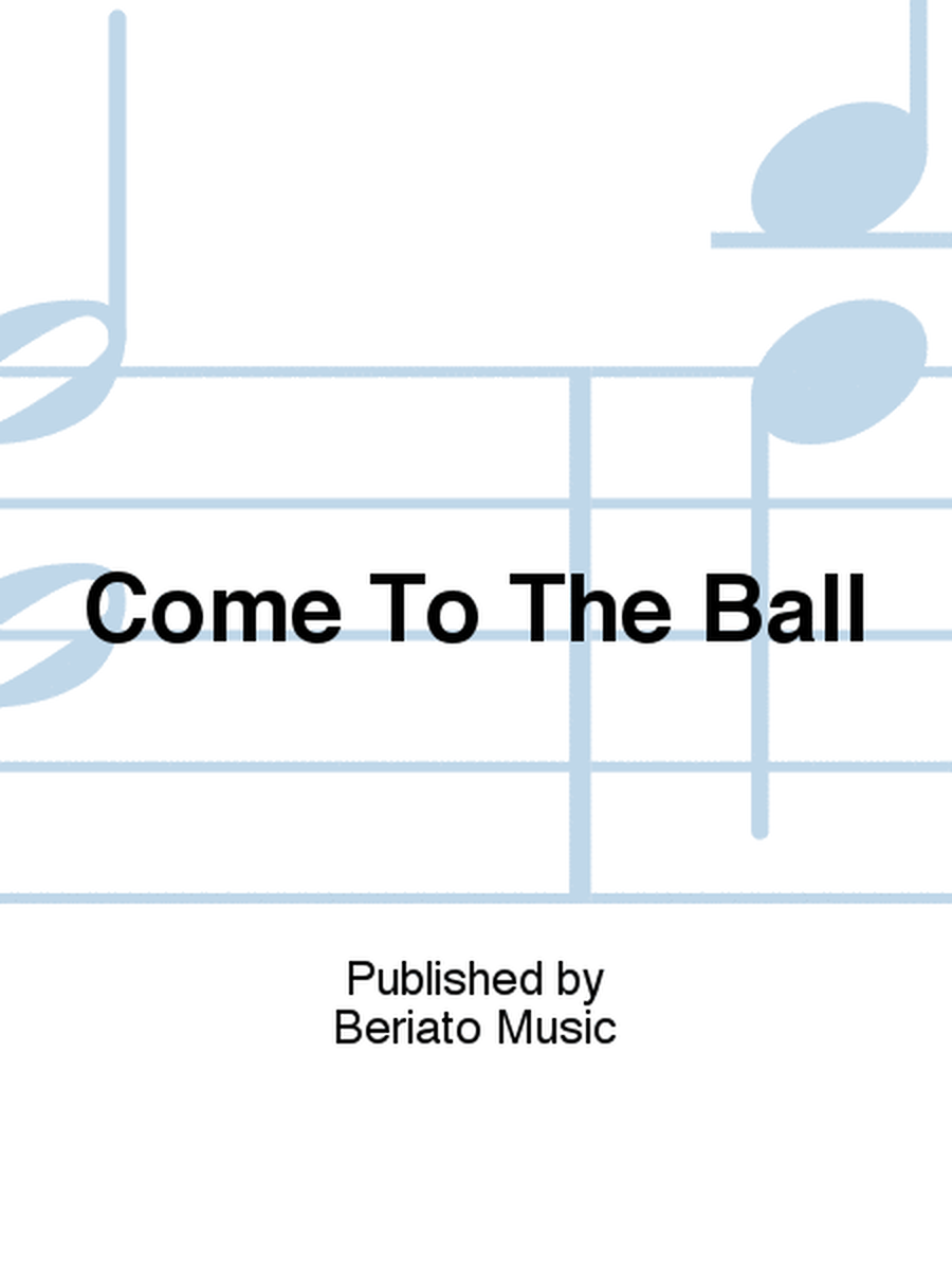 Come To The Ball