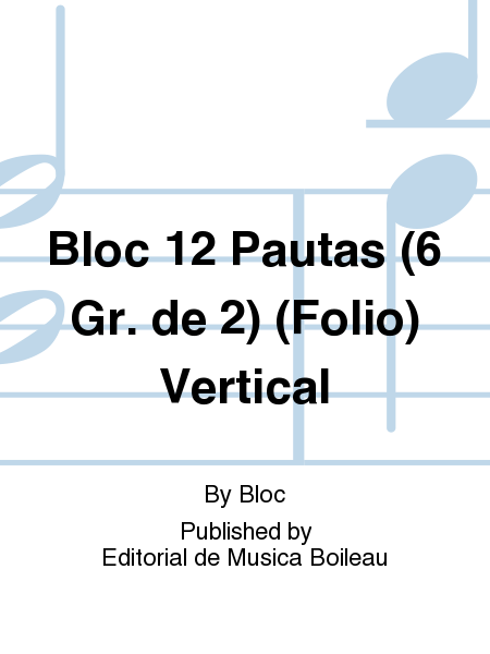 Bloc 12 Pautas (6 Gr. de 2) (Folio) Vertical