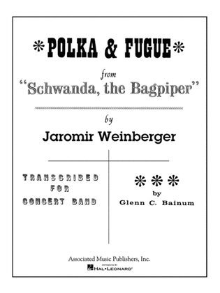 Polka and Fugue from “Schwanda, the Bagpiper”