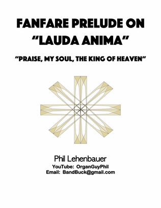 Praise, My Soul, the King of Heaven (Fanfare Prelude on "Lauda Anima") organ work by Phil Lehenbauer