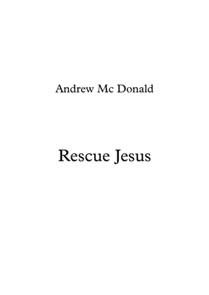 Rescue Jesus