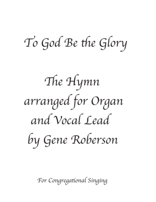 To God Be the Glory "The Hymn" with Organ
