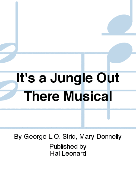 It's a Jungle Out There Musical
