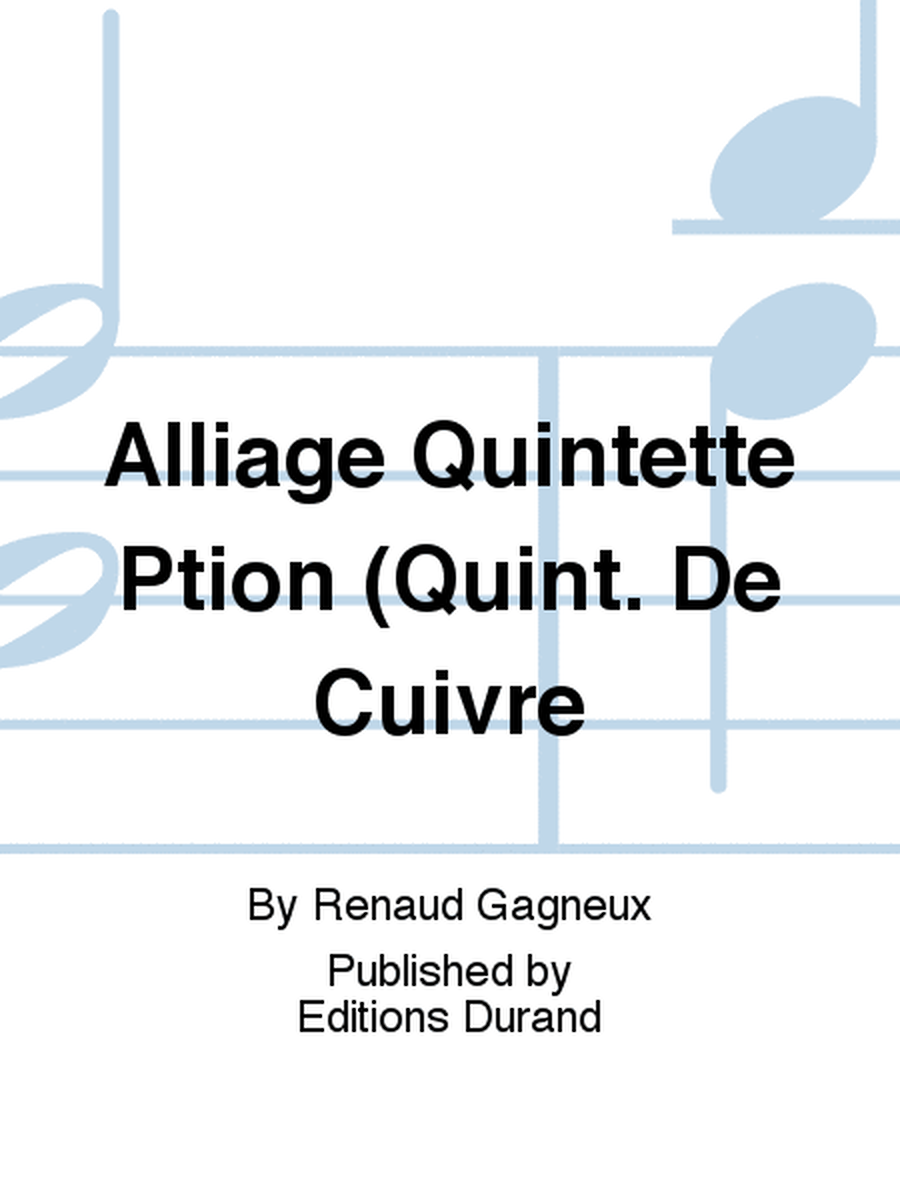 Alliage Quintette Ption (Quint. De Cuivre