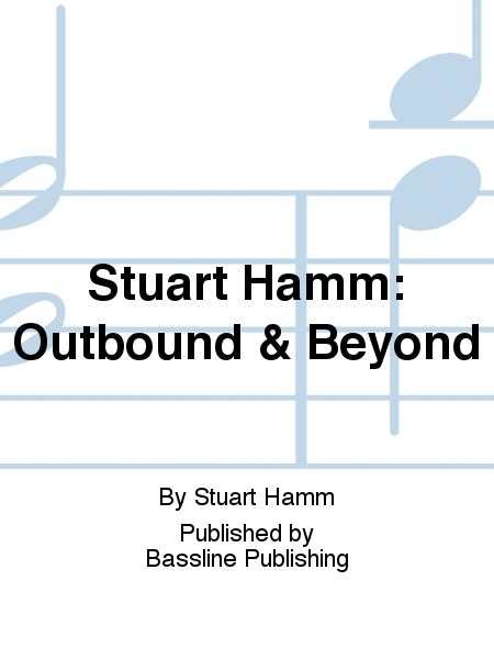 Stuart Hamm: Outbound & Beyond
