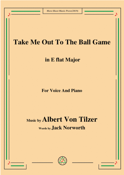 Albert Von Tilzer-Take Me Out To The Ball Game,in E flat Major,for Voice&Piano image number null