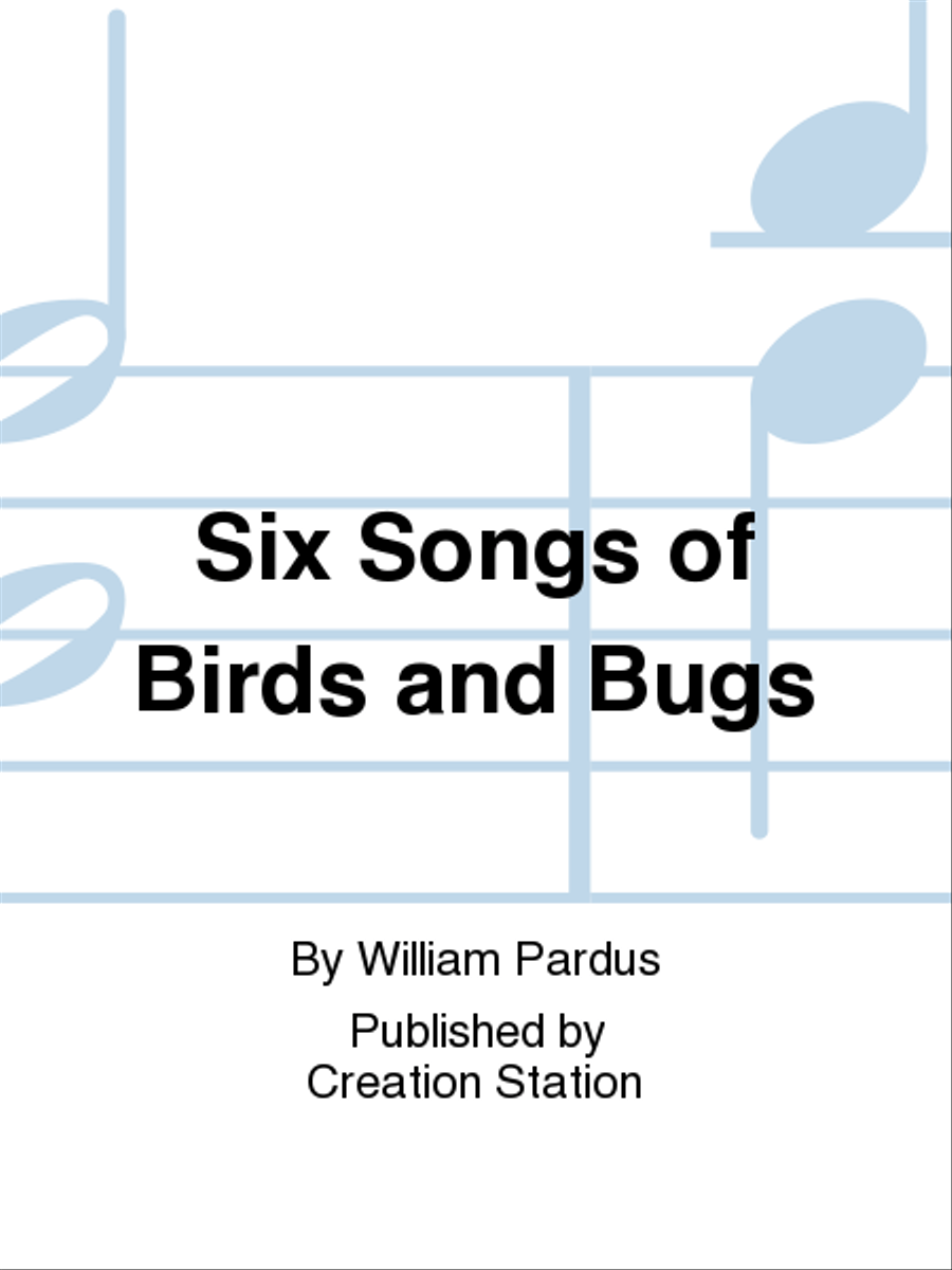 Six Songs of Birds and Bugs Soprano Voice scores gallery preview page 1