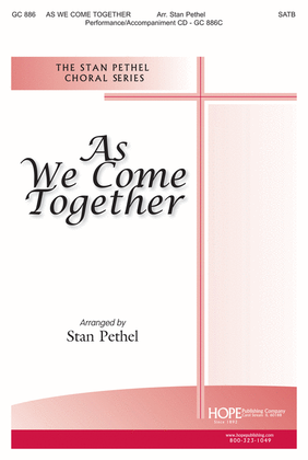As We Come Together