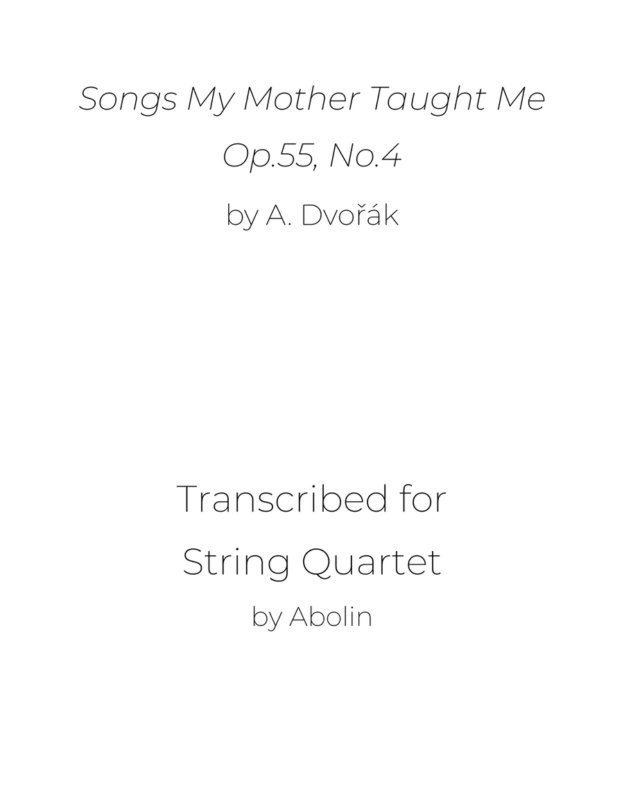 Dvořák: Songs My Mother Taught Me, Op.55 - String Quartet String Quartet scores gallery preview page 1