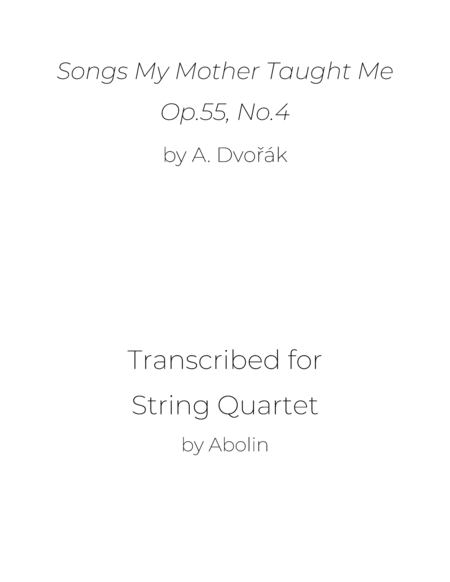 Dvořák: Songs My Mother Taught Me, Op.55 - String Quartet image number null