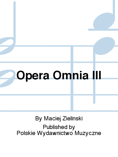 Opera Omnia III