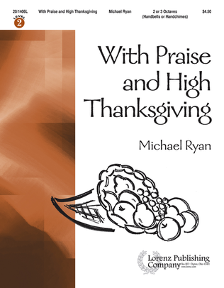 Book cover for With Praise and High Thanksgiving
