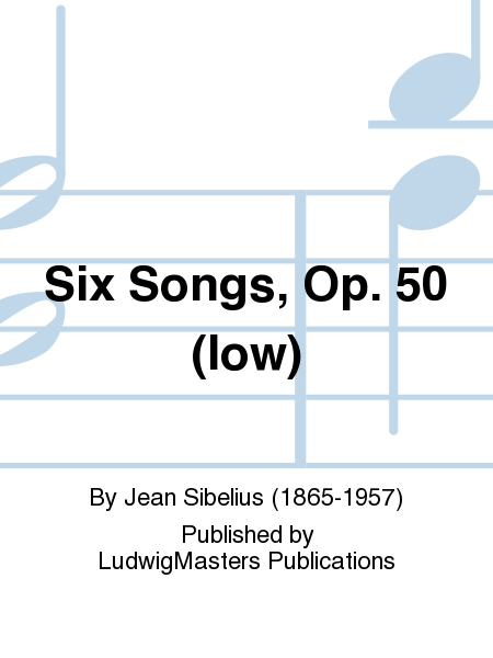 Six Songs, Op. 50 (low)