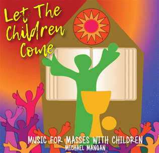 Let the Children Come - CD