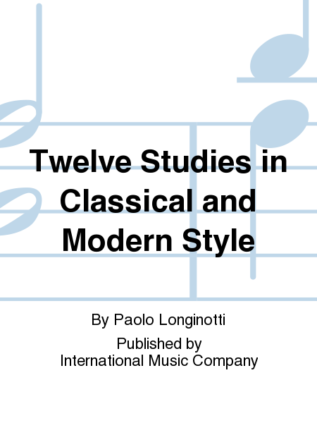 Twelve Studies In Classical And Modern Style