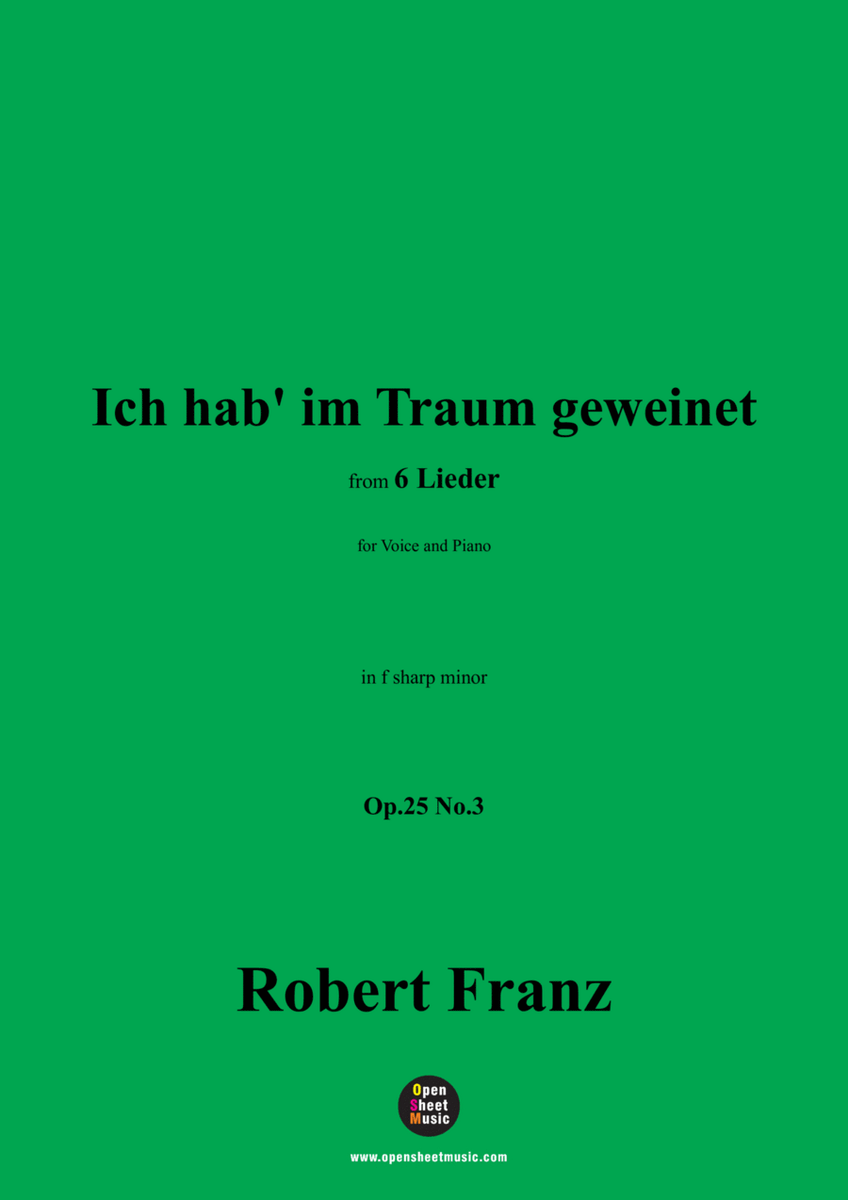 R. Franz-Ich hab im Traum geweinet,in f sharp minor,Op.25 No.3