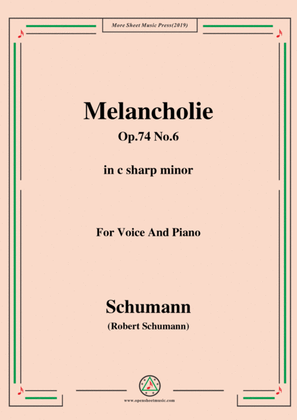 Book cover for Schumann-Melancholie,Op.74 No.6,in c sharp minor,for Voice&Piano