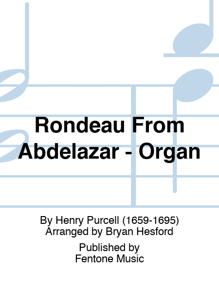 Rondeau From Abdelazar - Organ