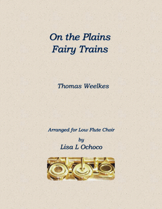 On the Plains Fairy Trains for Low Flute Choir