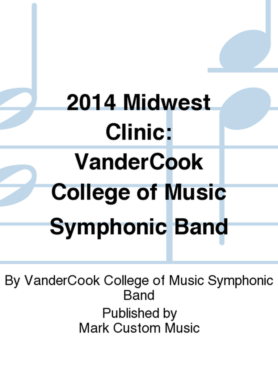 2014 Midwest Clinic: VanderCook College of Music Symphonic Band