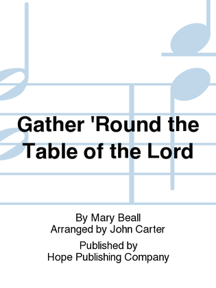 Gather 'Round the Table of the Lord