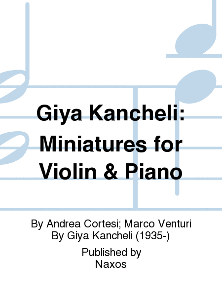 Giya Kancheli: Miniatures for Violin & Piano