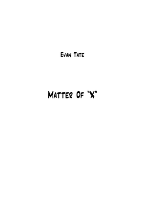 Matter of X