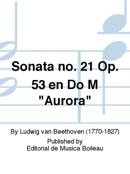 Sonata no. 21 Op. 53 en Do M "Aurora"