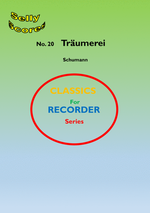 CLASSICS FOR RECORDER SERIES 20 Traumerei Op 15 Schumann for Descant Recorder and Piano