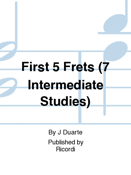 First 5 Frets (7 Intermediate Studies)