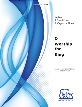 O Worship the King