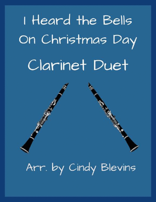 Book cover for I Heard the Bells On Christmas Day, for Clarinet Duet