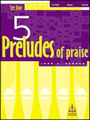 Book cover for Five Preludes of Praise, Set 4