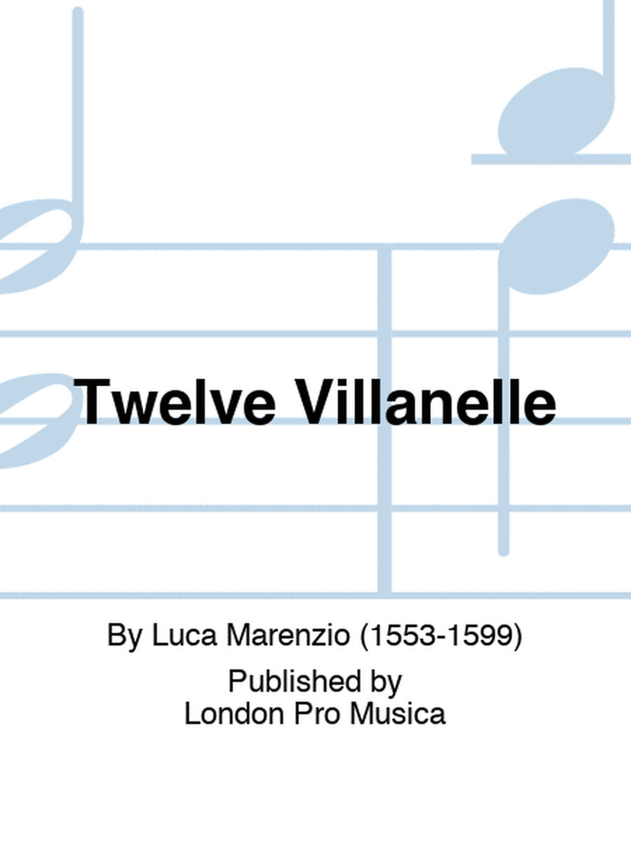 Twelve Villanelle