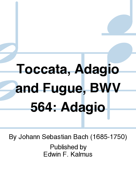Toccata, Adagio and Fugue, BWV 564: Adagio