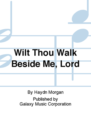 Book cover for Wilt Thou Walk Beside Me, Lord