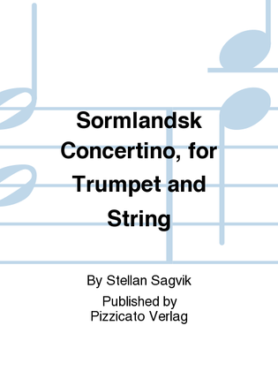 Sormlandsk Concertino, for Trumpet and String