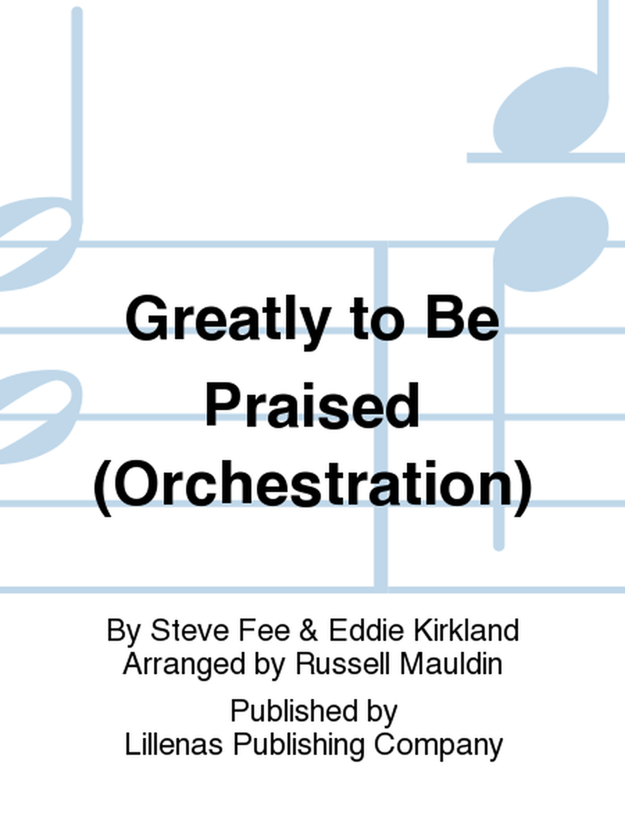 Greatly to Be Praised (Orchestration)