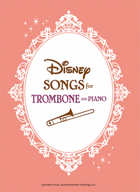 Disney Songs for Trombone and Piano/English Version