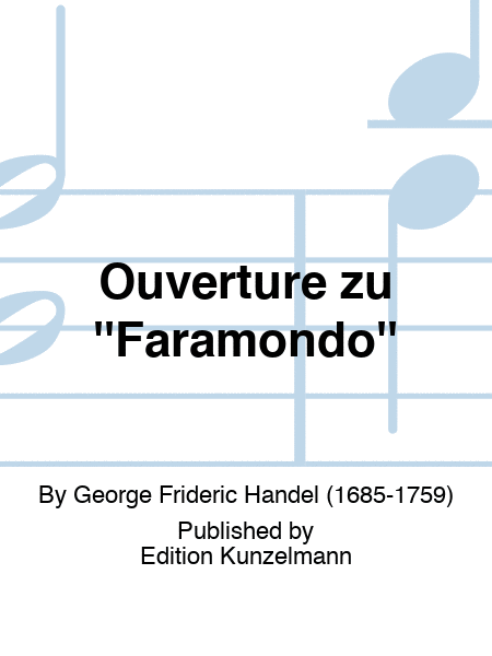 Overture to 'Faramondo'
